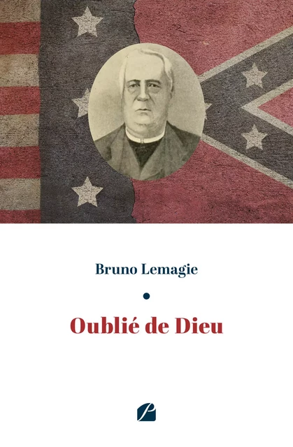 Oublié de Dieu - Bruno Lemagie - Editions du Panthéon