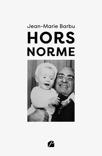 Hors norme - Jean-Marie Barbu - Editions du Panthéon