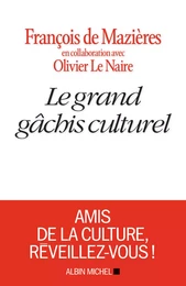 Le Grand Gâchis culturel