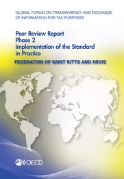 Global Forum on Transparency and Exchange of Information for Tax Purposes Peer Reviews: Federation of Saint Kitts and Nevis 2014