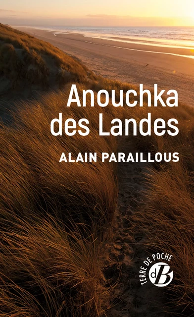 Anouchka des Landes - Alain Paraillous - De Borée