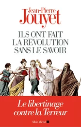 Ils ont fait la Révolution sans le savoir