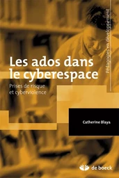 Les ados dans le cyberespace : Prises de risque et cyberviolence