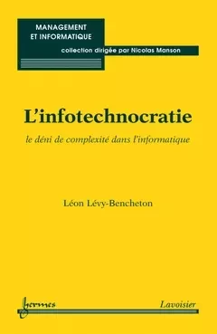 L'infotechnocratie - Léon Levy-Bencheton - Hermes Science Publications