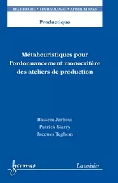 Métaheuristiques pour l'ordonnancement monocritère des ateliers de production