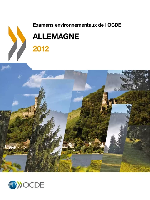 Examens environnementaux de l'OCDE : Allemagne 2012 -  Collectif - OECD