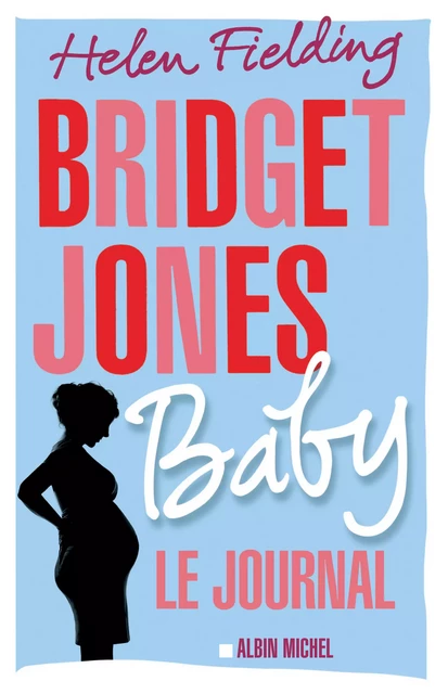 Bridget Jones Baby - Helen Fielding - Albin Michel