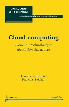 Cloud computing - Jean-Pierre Briffaut, François Stéphan - Hermes Science Publications