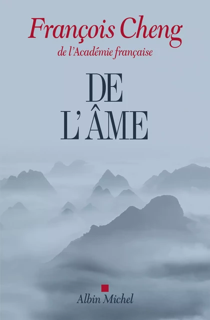 De l'âme - François Cheng - Albin Michel