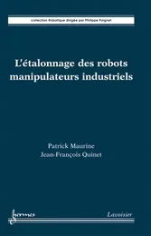 L'étalonnage des robots manipulateurs industriels