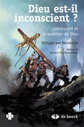 Dieu est-il inconscient ? : L'adolescent et la question de dieu