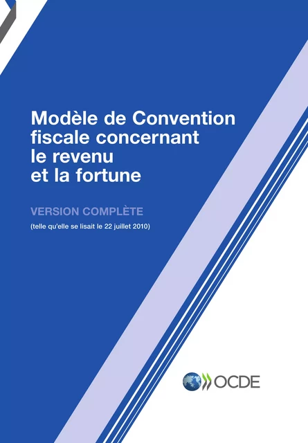 Modèle de Convention fiscale concernant le revenu et la fortune  2010 -  Collectif - OECD