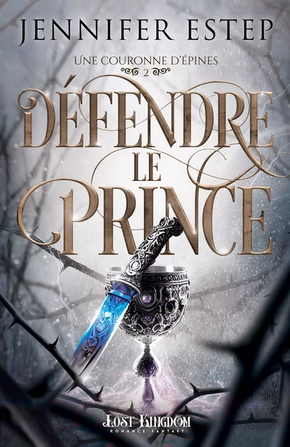 Défendre le prince - Jennifer Estep - Lost Kingdom