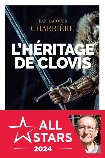 L'héritage de Clovis - Jean-Jacques Charrière - Les Moissons