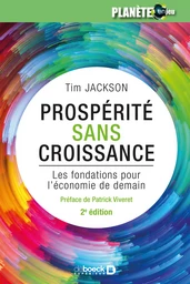 Prospérité sans croissance : Les fondations pour l'économie de demain