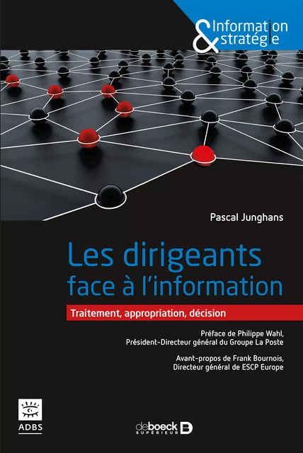 Les dirigeants face à l'information - Pascal Junghans, Frank Bournois - De Boeck Supérieur