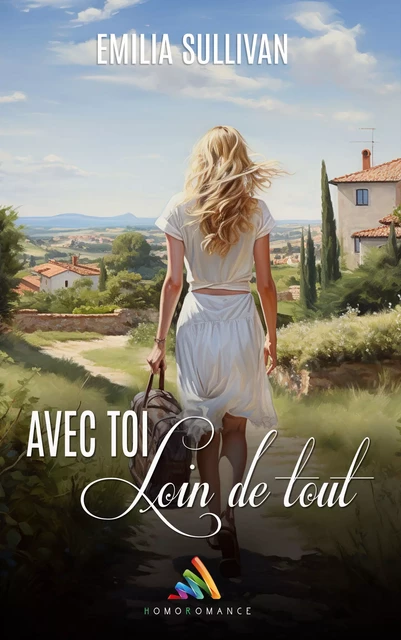 Avec toi, loin de tout - Emilia Sullivan - Homoromance Éditions