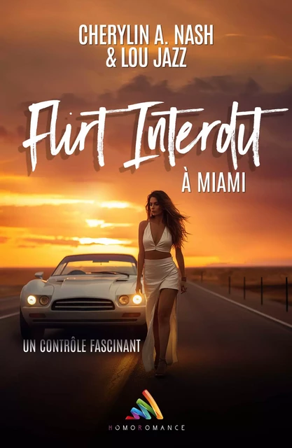 Flirt Interdit à Miami - Cherylin A.Nash, Lou Jazz - Homoromance Éditions