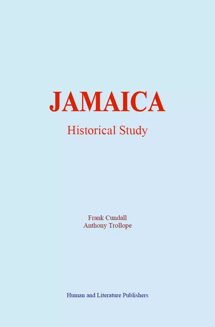 Jamaica - Frank Cundall, Anthony Trollope - Human and Literature Publishing