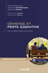 Démence et perte cognitive : Prise en charge du patient et de sa famille