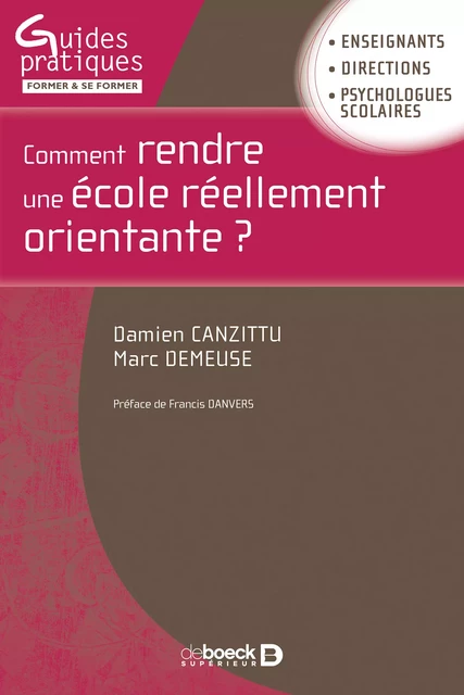 Comment rendre une école réellement orientante ? - Damien Canzittu, Marc Demeuse - De Boeck Supérieur