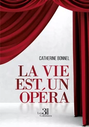 La vie est un opéra