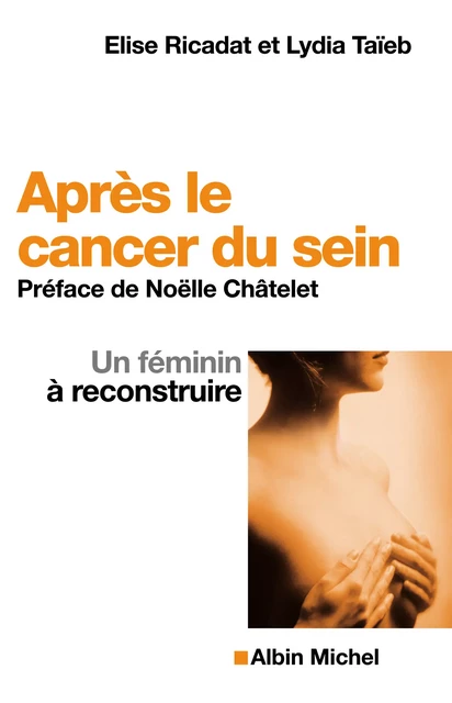 Après le cancer du sein - Elise Ricadat, Lydia Taïeb - Albin Michel