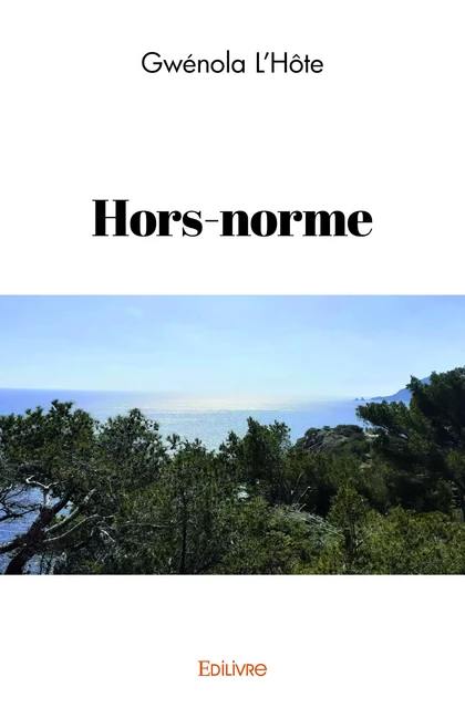 Hors-norme - Gwénola l'Hôte - Editions Edilivre