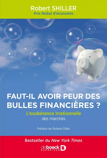 Faut-il avoir peur des bulles financières ? - Robert Shiller - De Boeck Supérieur