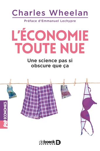 L'économie toute nue - Charles Wheelan - De Boeck Supérieur