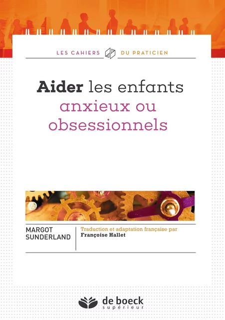 Aider les enfants anxieux ou obsessionnels - Margot Sunderland - De Boeck Supérieur