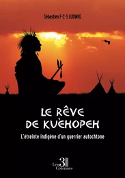 Le rêve de Kuèhopeh - L’étreinte indigène d’un guerrier autochtone