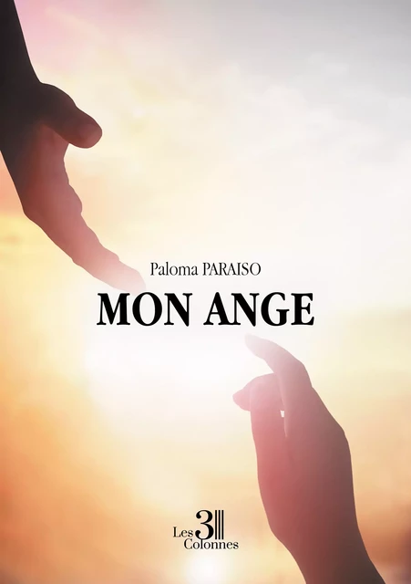 Mon ange - Paloma Paraiso - Éditions les 3 colonnes