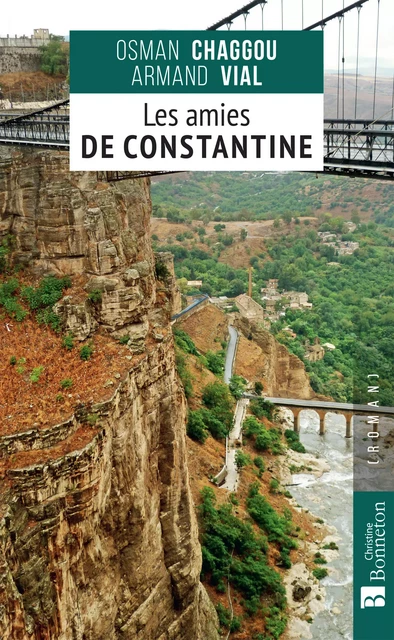 Les Amies de Constantine - Osman Chaggou, Armand Vial - Editions Christine Bonneton