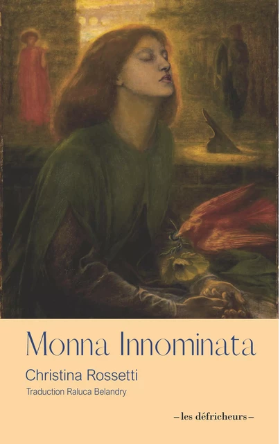 Monna Innominata - Christina Rossetti - LES DEFRICHEURS