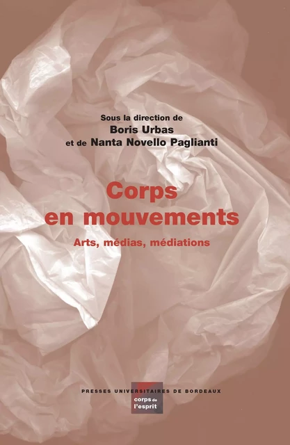 Corps en mouvements - Boris Urbas, Nanta Novello Paglianti - Presses universitaires de Bordeaux