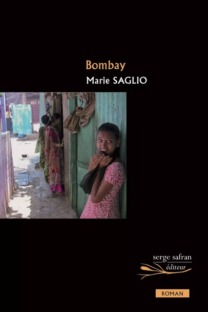 Bombay - Marie Saglio - Serge Safran