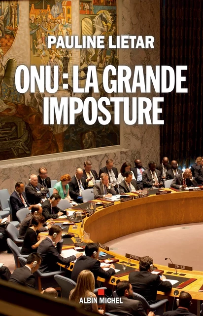 ONU : la grande imposture - Pauline Liétar - Albin Michel