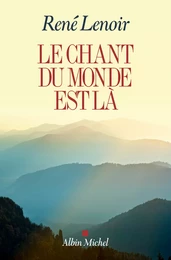 Le Chant du monde est là