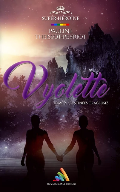 Vyolette : destinées orageuses - Tome 2 | Livre lesbien, roman lesbien - Pauline Theissot-Peyriot - Homoromance Éditions