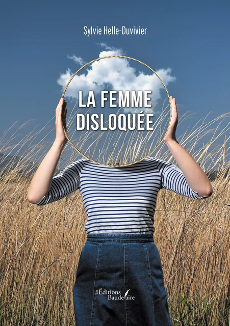 La femme disloquée - Sylvie Helle-Duvivier - Éditions Baudelaire