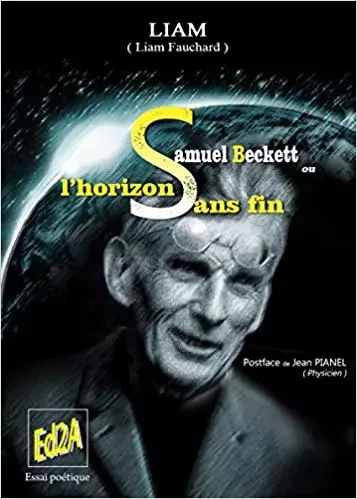 Samuel Beckett ou l'horizon sans fin - Liam Fauchard - Éditions Auteurs d'Aujourd'hui