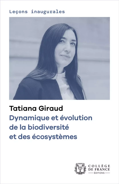 Dynamique et évolution de la biodiversité et des écosystèmes - Tatiana Giraud - Fayard