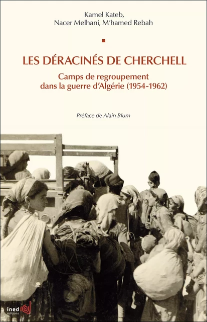 Les déracinés de Cherchell - Kamel Kateb, Nacer Melhani, M’hamed Rebah - Ined Éditions