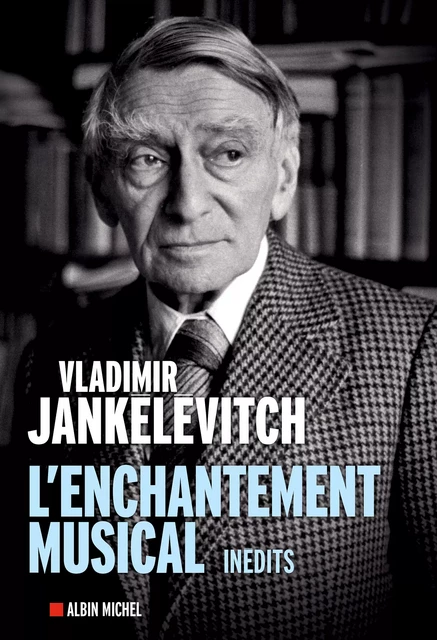 L'Enchantement musical - Vladimir Jankélévitch - Albin Michel