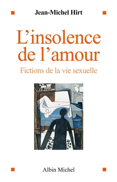 L'Insolence de l'amour - Jean-Michel Hirt - Albin Michel