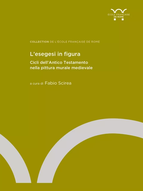 L’esegesi in figura -  - Publications de l’École française de Rome