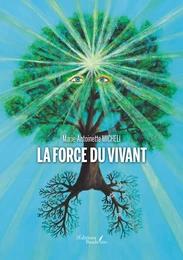 La Force du Vivant