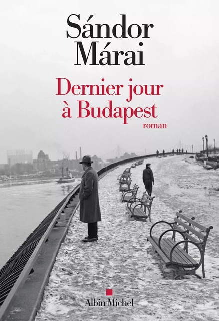 Dernier jour à Budapest - Sándor Márai - Albin Michel