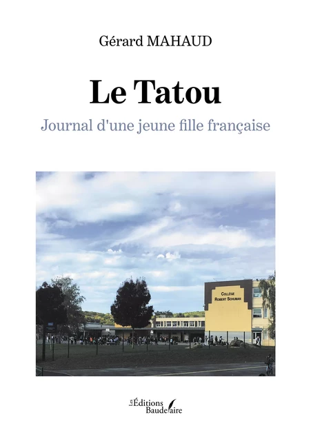 Le Tatou – Journal d'une jeune fille française - Gérard Mahaud - Éditions Baudelaire